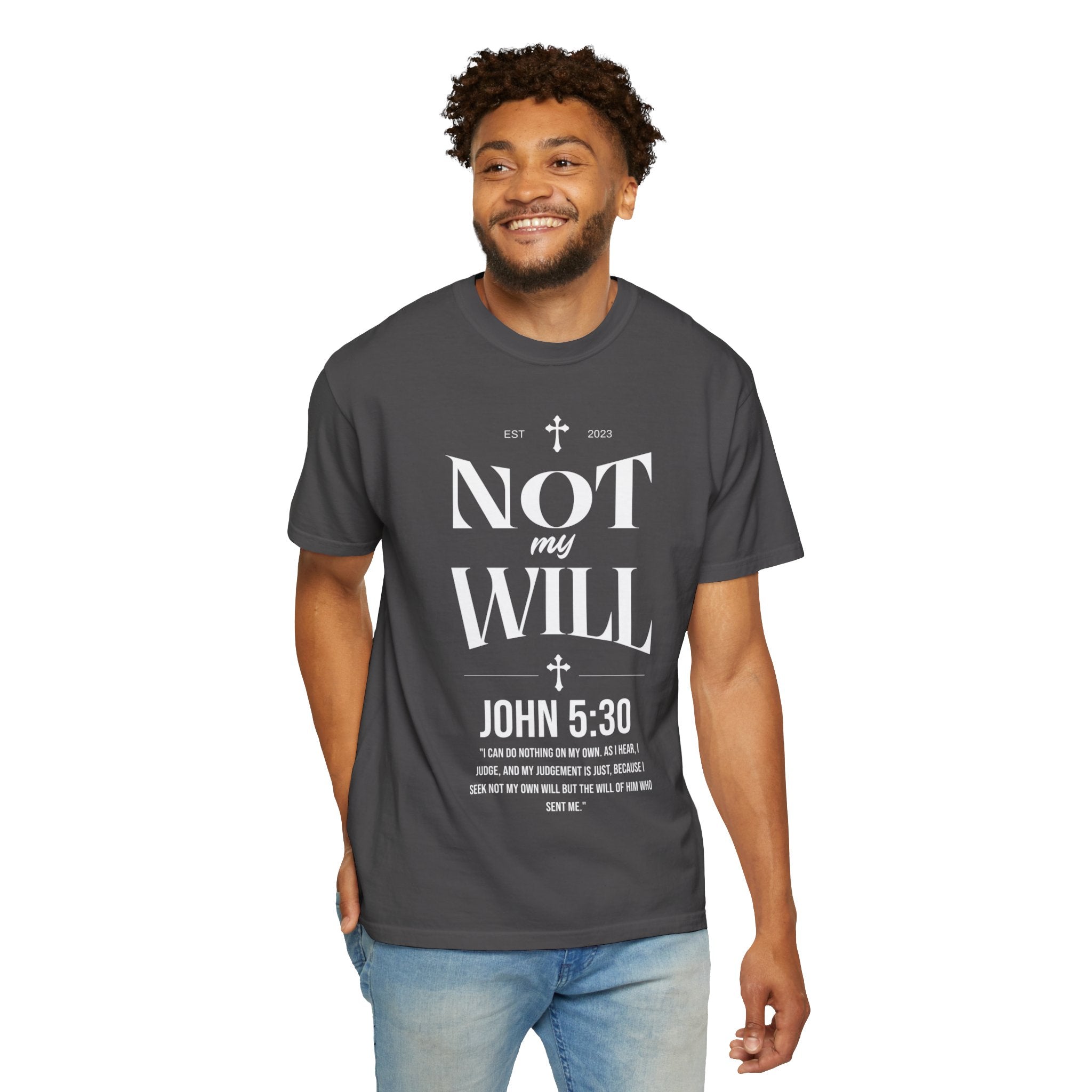 Not My Will John 5:30 T-Shirt
