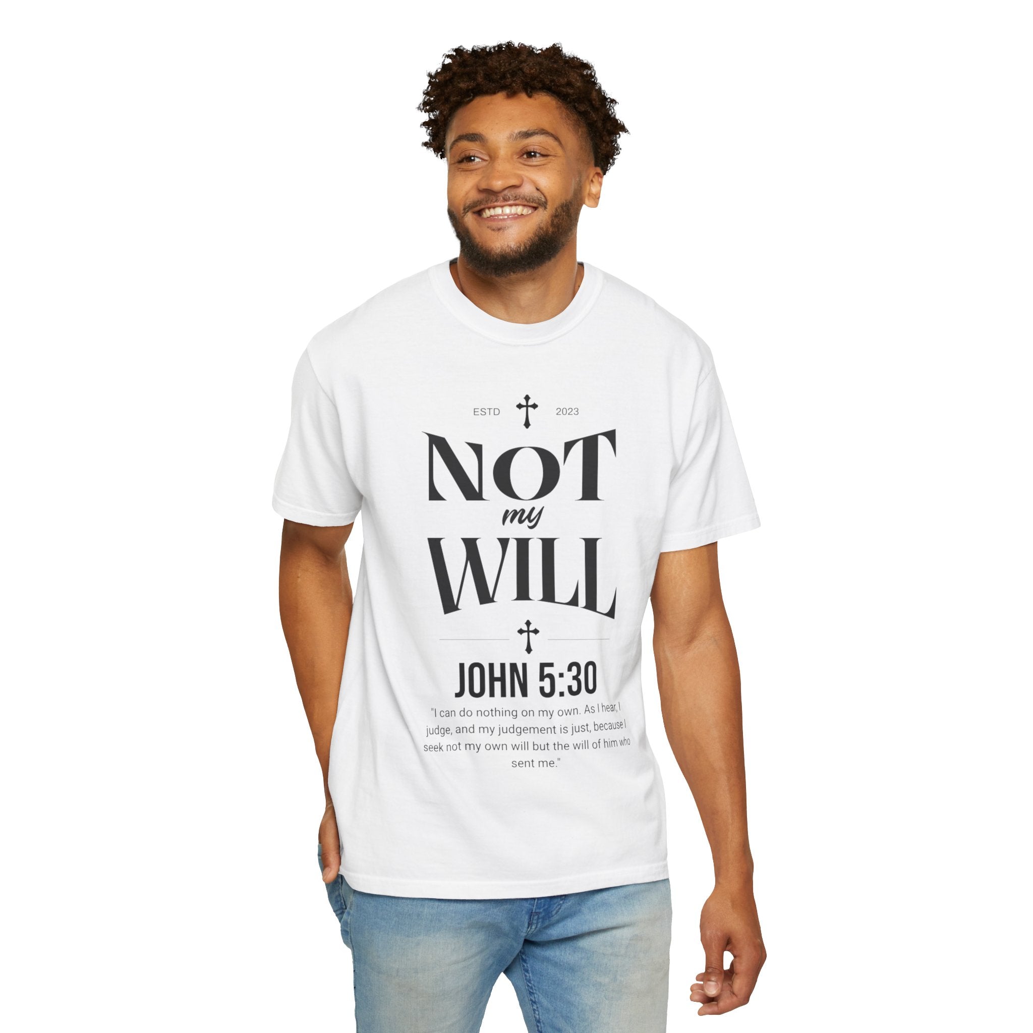 Not My Will John 5:30 T-Shirt