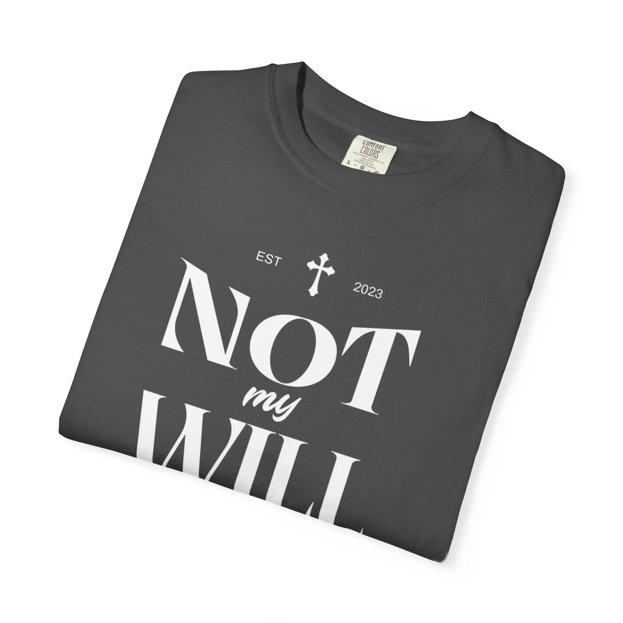 Not My Will John 5:30 T-Shirt