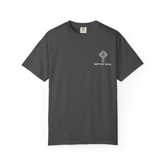 Not My Will John 5:30 T-Shirt