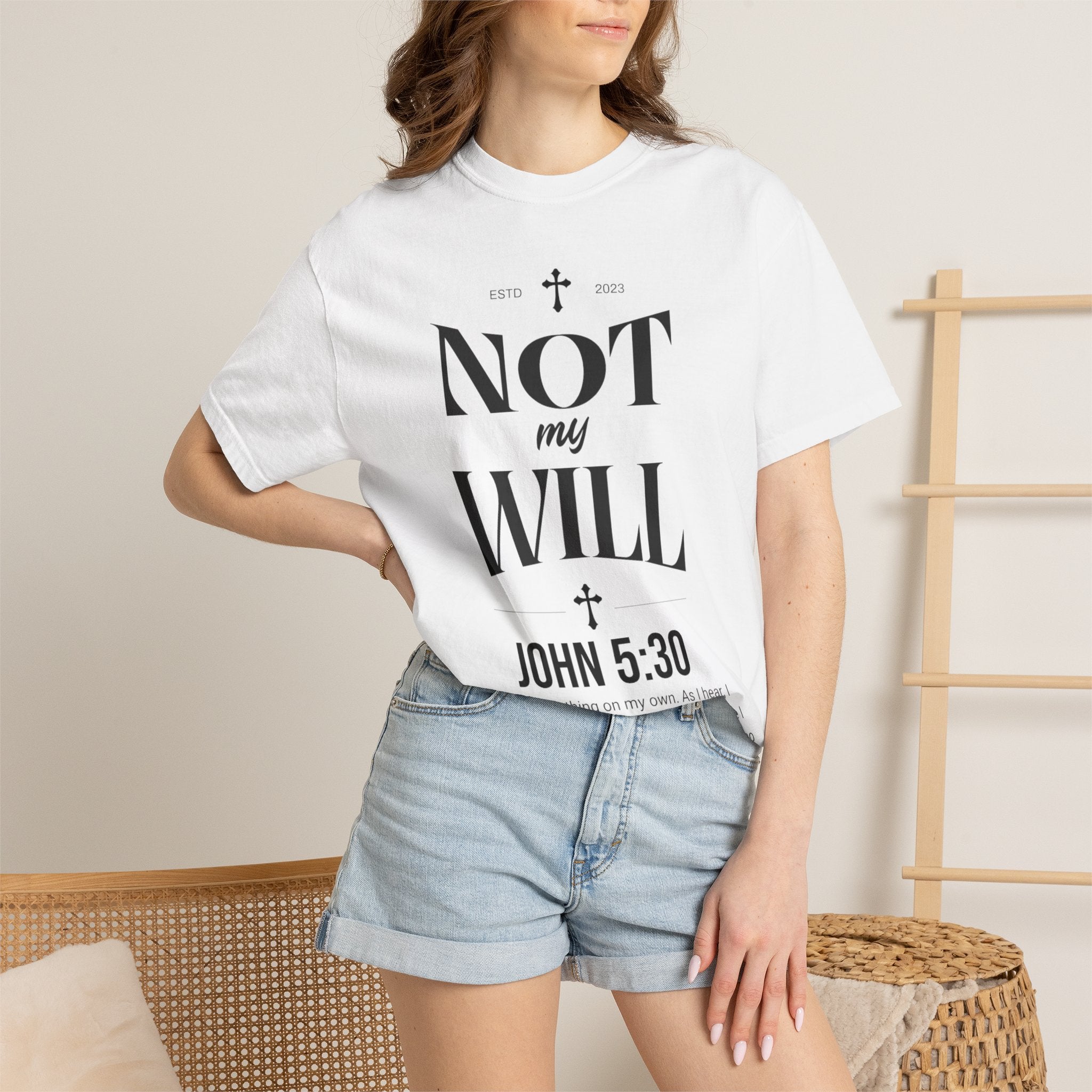 Not My Will John 5:30 T-Shirt