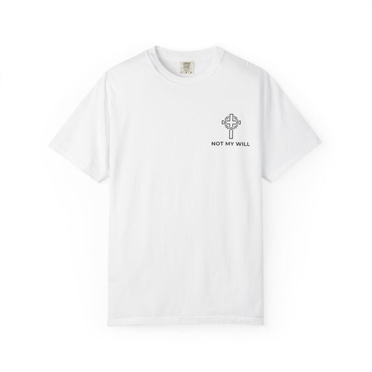 Not My Will John 5:30 T-Shirt